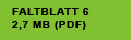 FALTBLATT 6 2,7 MB (PDF)